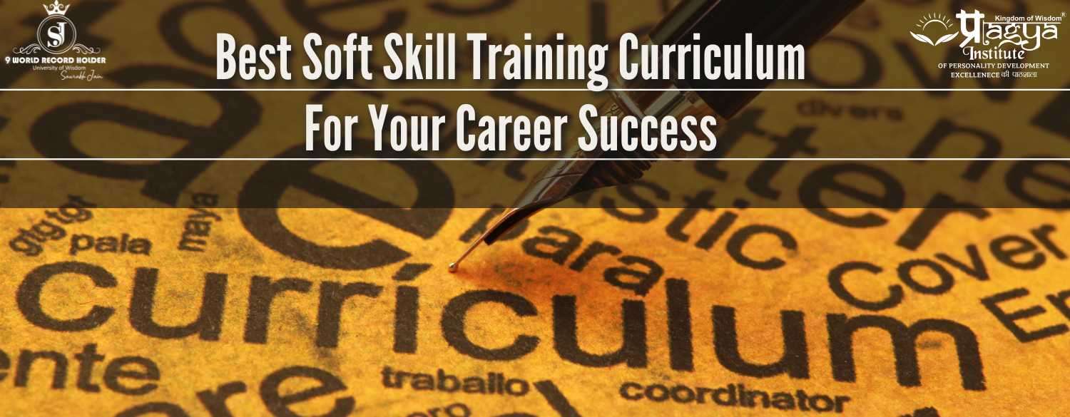 Optimize Your Career with Top Soft Skill Training Curriculum